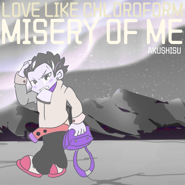 Love Like Chloroform / Misery Of Meのジャケット画像