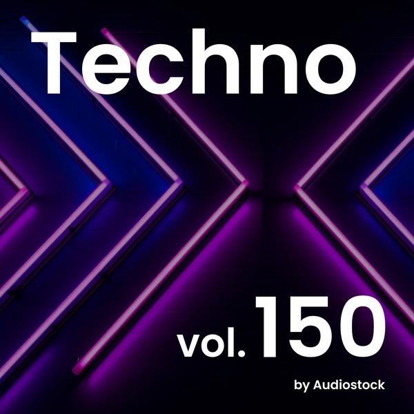 テクノ, Vol. 150 -Instrumental BGM- by Audiostockのジャケット画像