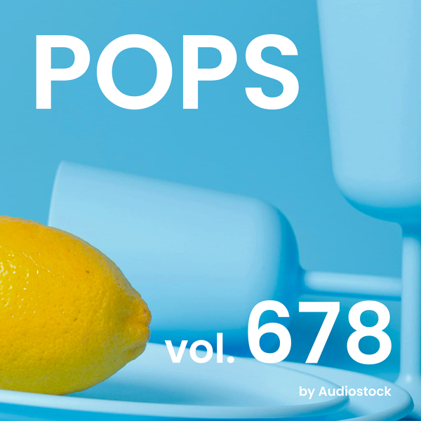 POPS, Vol. 678 -Instrumental BGM- by Audiostockのジャケット画像