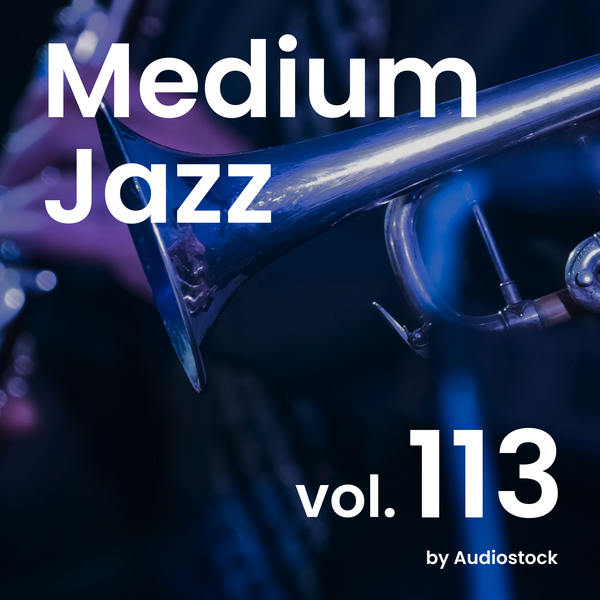 Medium Jazz, Vol. 113 -Instrumental BGM- by Audiostockのジャケット画像