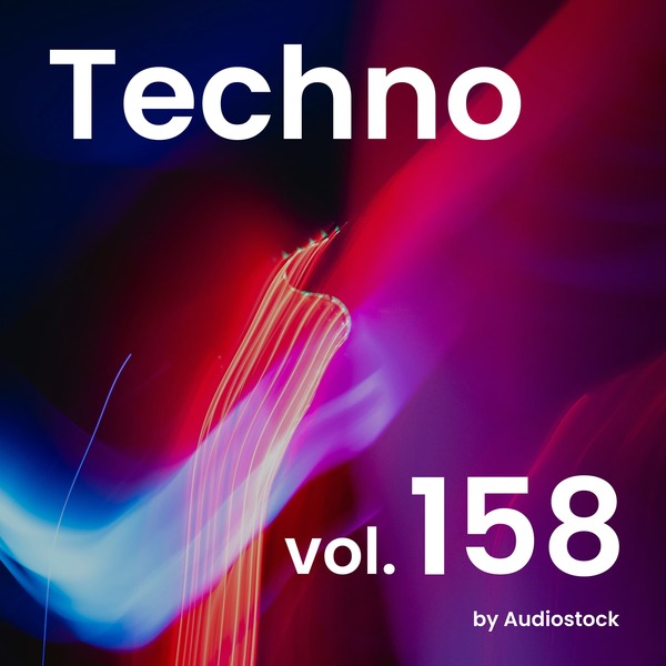 テクノ, Vol. 158 -Instrumental BGM- by Audiostockのジャケット画像