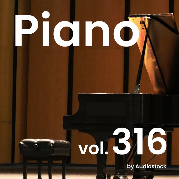 ソロピアノ, Vol. 316 -Instrumental BGM- by Audiostockのジャケット画像