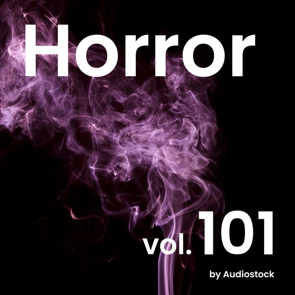 ホラー, Vol. 101 -Instrumental BGM- by Audiostockのジャケット画像