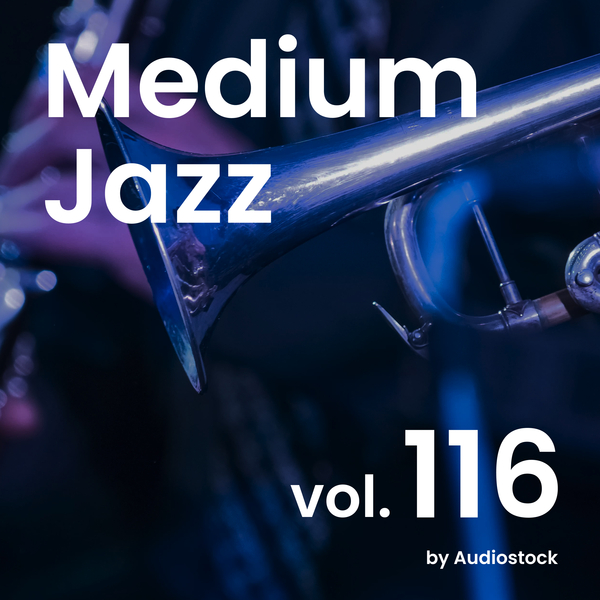 Medium Jazz, Vol. 116 -Instrumental BGM- by Audiostockのジャケット画像