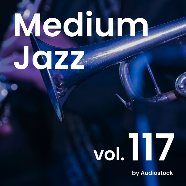 Medium Jazz, Vol. 117 -Instrumental BGM- by Audiostockのジャケット画像