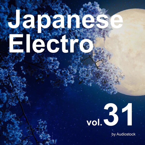 和風エレクトロ, Vol. 31 -Instrumental BGM- by Audiostockのジャケット画像