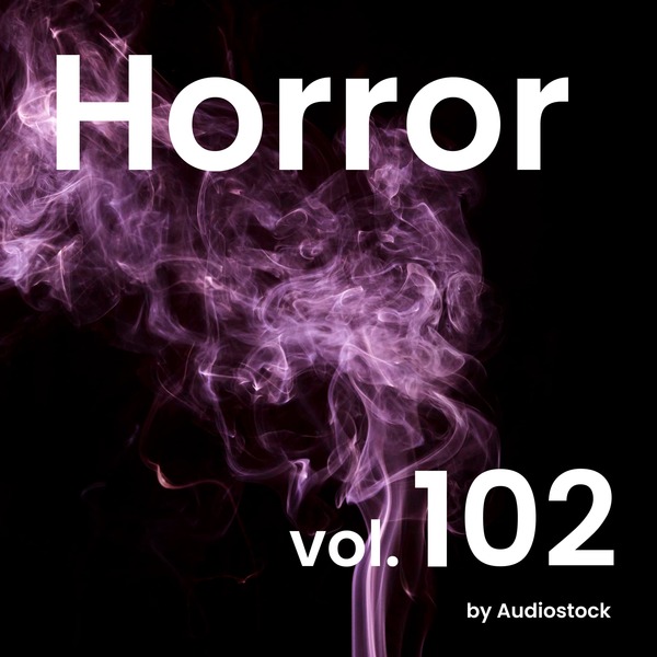 ホラー, Vol. 102 -Instrumental BGM- by Audiostockのジャケット画像