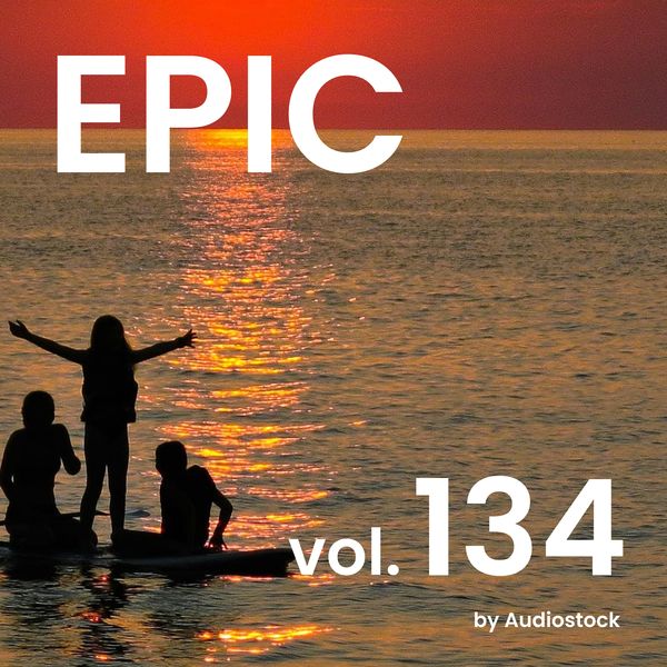 EPIC, Vol. 134 -Instrumental BGM- by Audiostockのジャケット画像
