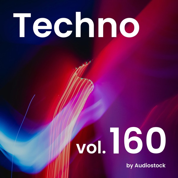 テクノ, Vol. 160 -Instrumental BGM- by Audiostockのジャケット画像