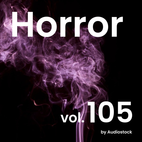 ホラー, Vol. 105 -Instrumental BGM- by Audiostockのジャケット画像
