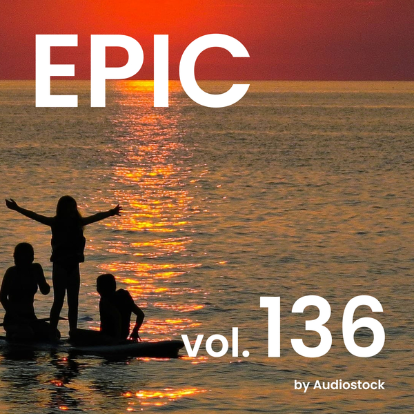 EPIC, Vol. 136 -Instrumental BGM- by Audiostockのジャケット画像