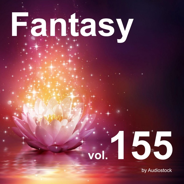 ファンタジー, Vol. 155 -Instrumental BGM- by Audiostockのジャケット画像
