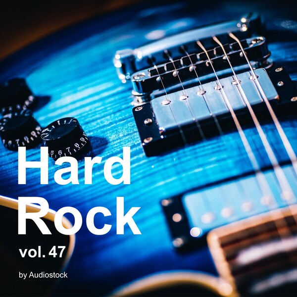 Hard Rock, Vol. 47 -Instrumental BGM- by Audiostockのジャケット画像
