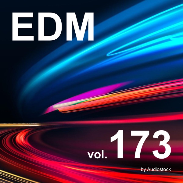 EDM, Vol. 173 -Instrumental BGM- by Audiostockのジャケット画像