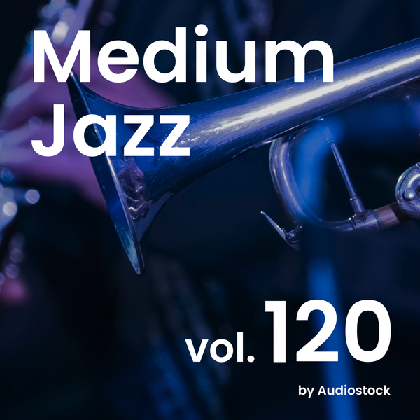 Medium Jazz, Vol. 120 -Instrumental BGM- by Audiostockのジャケット画像
