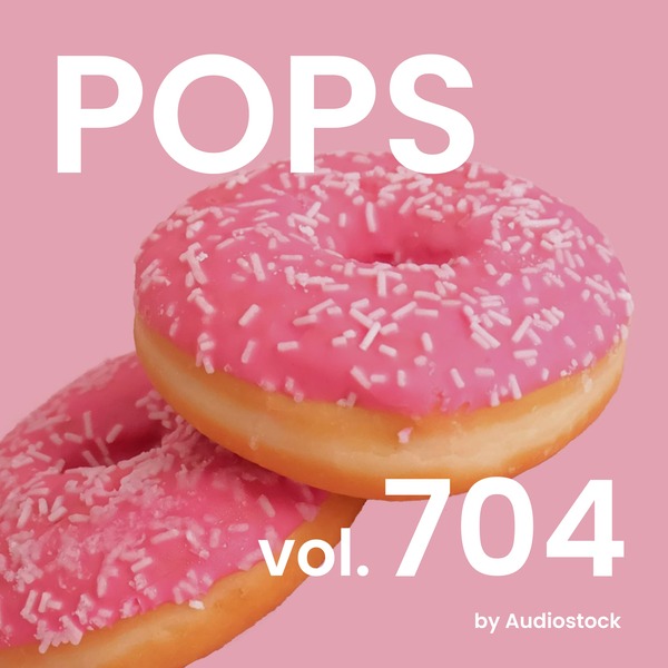 POPS, Vol. 704 -Instrumental BGM- by Audiostockのジャケット画像