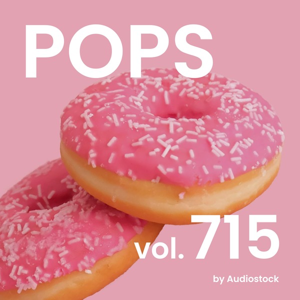 POPS, Vol. 715 -Instrumental BGM- by Audiostockのジャケット画像
