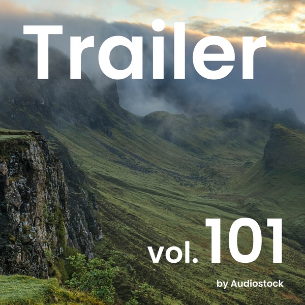 トレーラー, Vol. 101 -Instrumental BGM- by Audiostockのジャケット画像