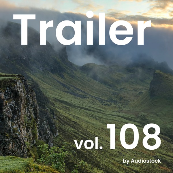 トレーラー, Vol. 108 -Instrumental BGM- by Audiostockのジャケット画像