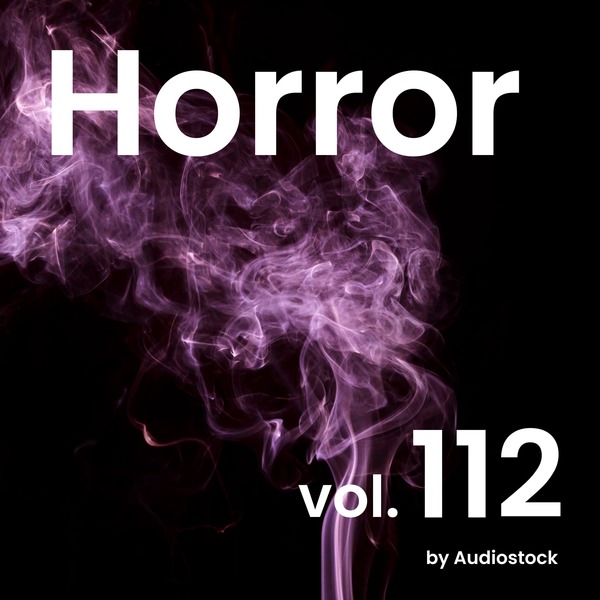ホラー, Vol. 112 -Instrumental BGM- by Audiostockのジャケット画像