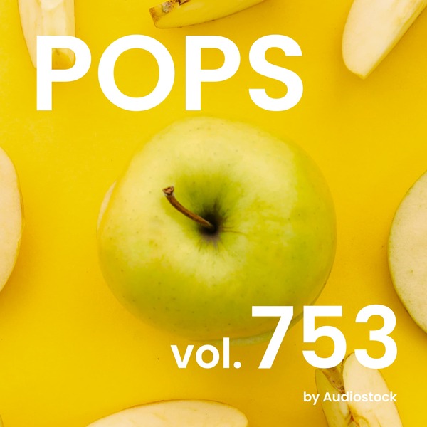 POPS, Vol. 753 -Instrumental BGM- by Audiostockのジャケット画像