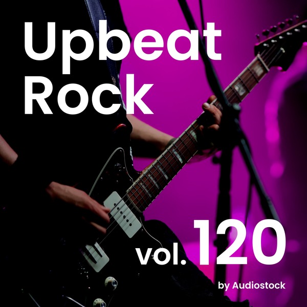 Upbeat Rock, Vol. 120 -Instrumental BGM- by Audiostockのジャケット画像
