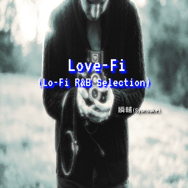 Love-Fi (Lo-Fi R&B Selection)のジャケット画像