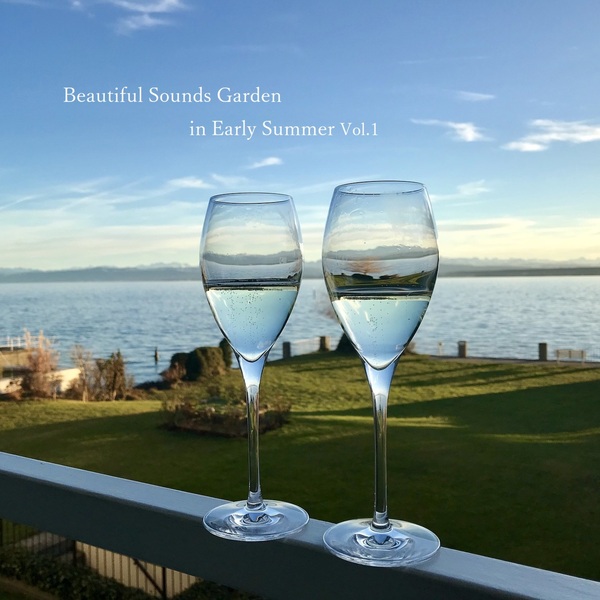 Beautiful Sounds Garden in Early Summer, Vol.1のジャケット画像