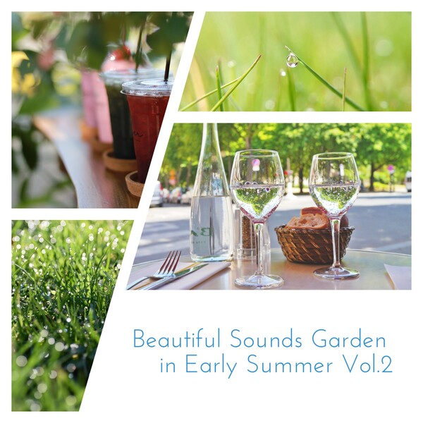 Beautiful Sounds Garden in Early Summer, Vol.2のジャケット画像