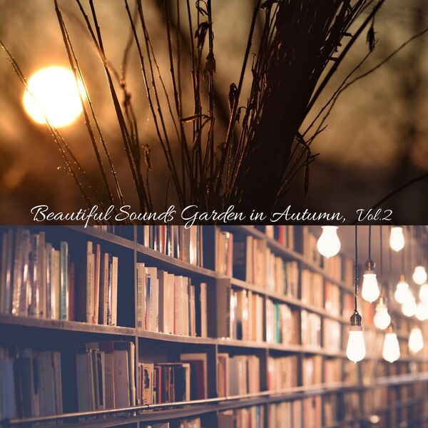 Beautiful Sounds Garden in Autumn, Vol.2のジャケット画像