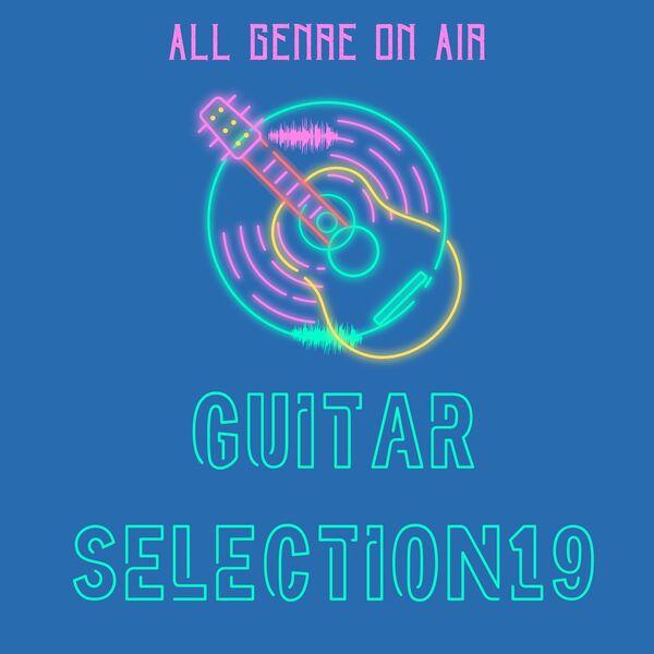 お洒落なGUITAR SELECTION19 〜All genre ON AIR〜のジャケット画像