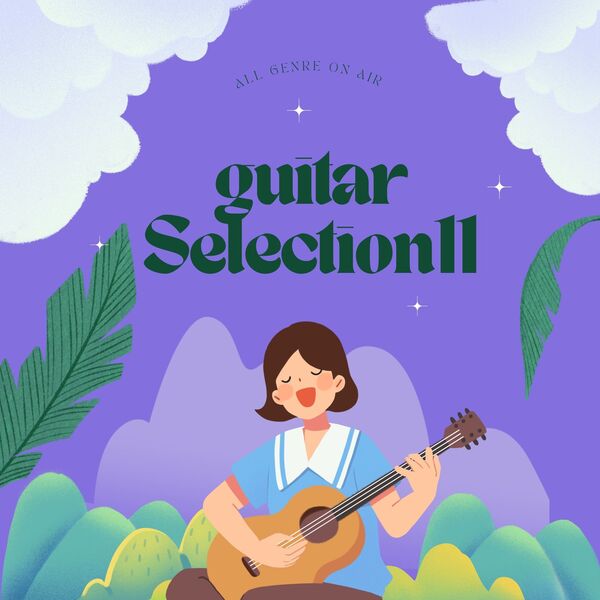 お洒落なGUITAR SELECTION11 〜All genre ON AIR〜のジャケット画像