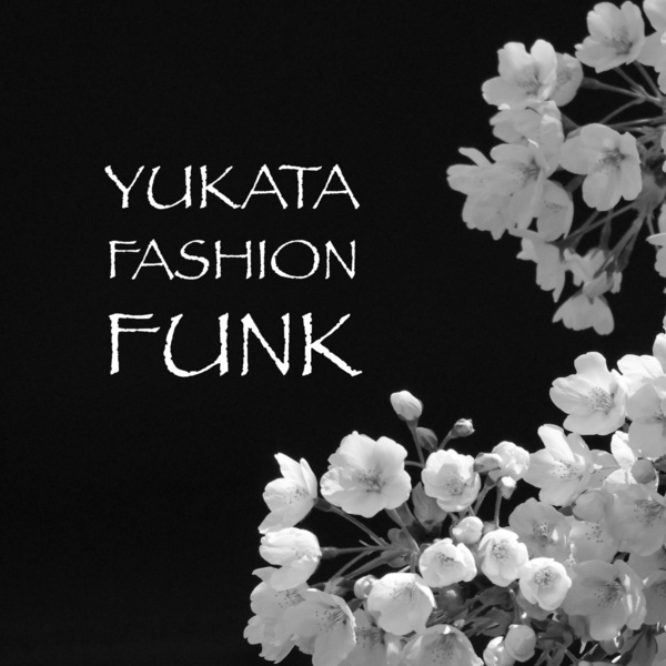 Yukata Fashion Funkのジャケット画像